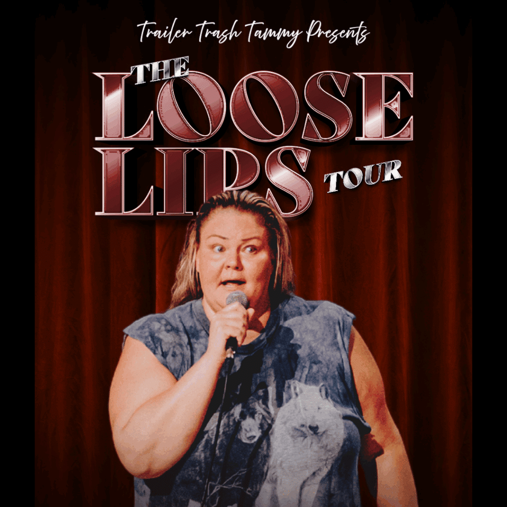 CHELCIE LYNN: TRAILER TRASH TAMMY - THE LOOSE LIPS TOUR