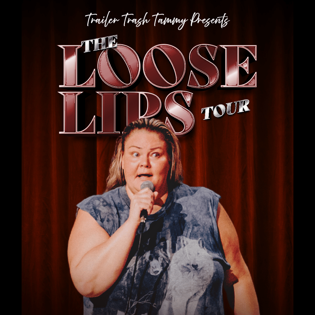 CHELCIE LYNN: TRAILER TRASH TAMMY - THE LOOSE LIPS TOUR