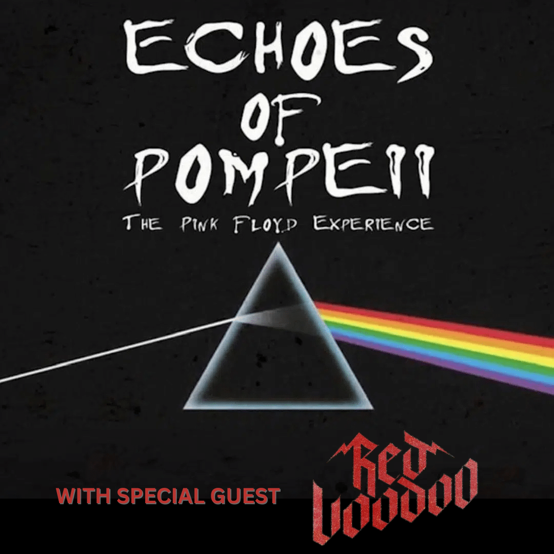 PINK FLOYD NITE WITH ECHOES OF POMPEII with SPECIAL GUEST RED VOODOO