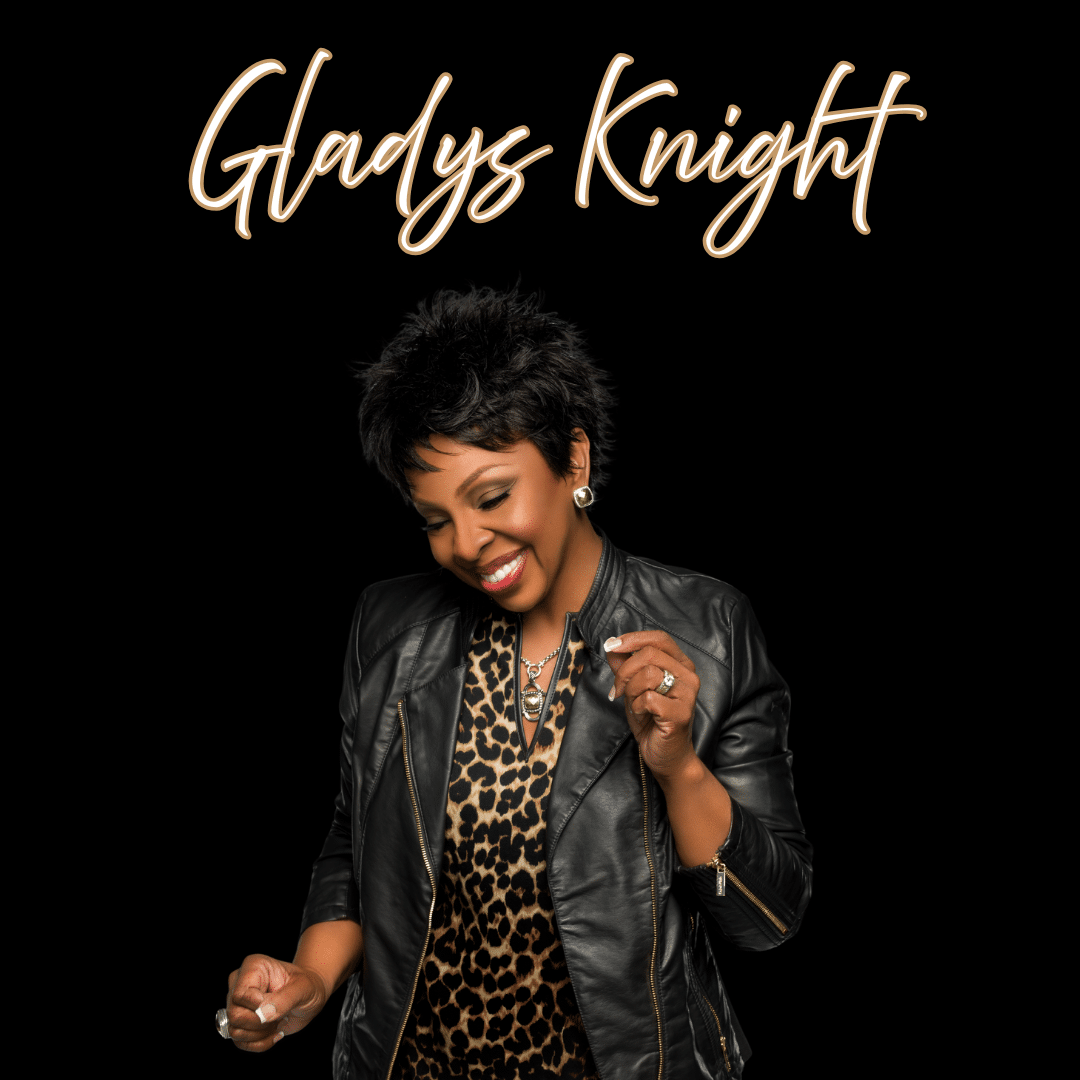 GLADYS KNIGHT - THE EMPRESS OF SOUL - Onesti Entertainment