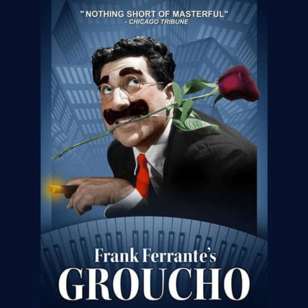 A Tribute to Groucho Marx starring Frank Ferrante