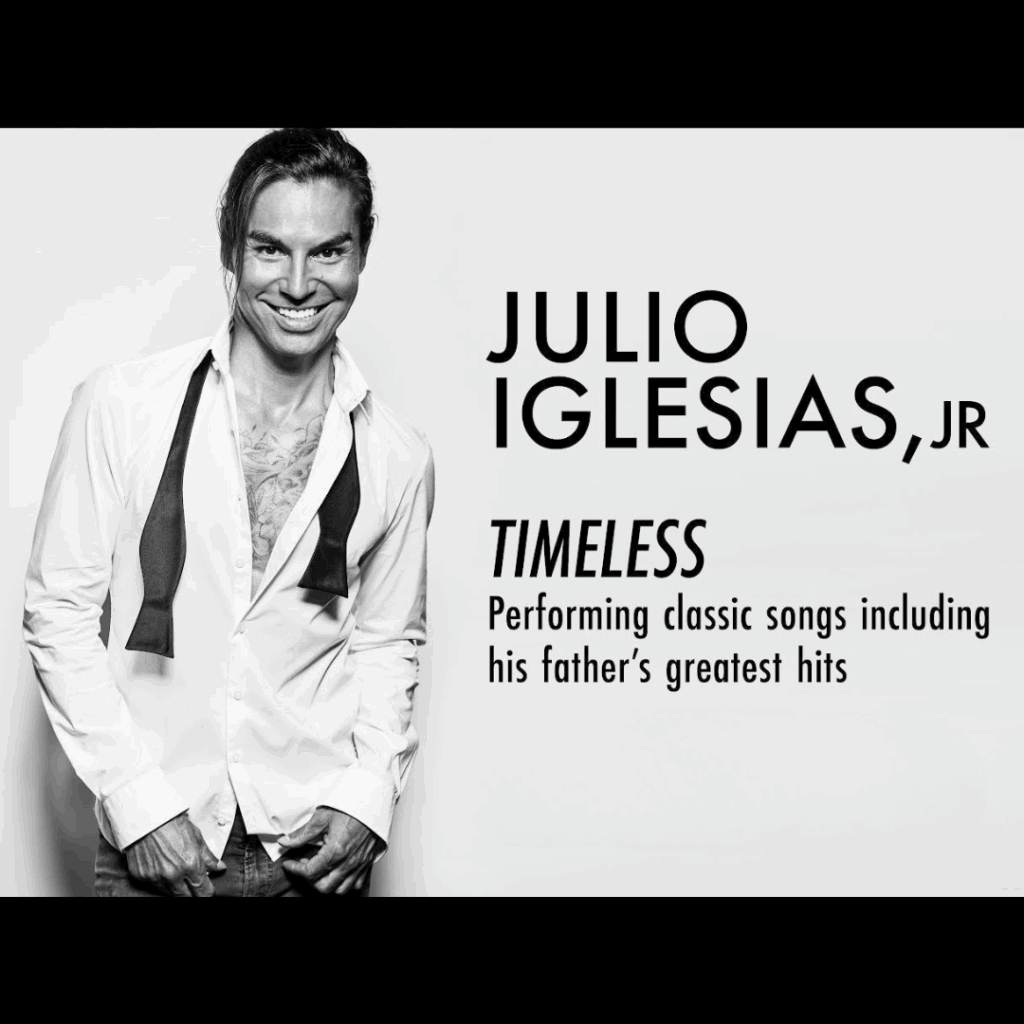 JULIO IGLESIAS, JR. - PERFORMING CLASSIC SONGS INCLUDING HIS FATHER'S GREATEST HITS