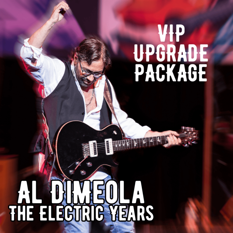 VIP Upgrade Package:  Al Di Meola – The Electric Years