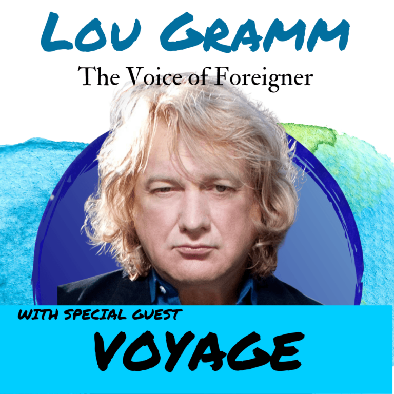 Lou Gramm – Formerly of Foreigner with Special Guest Voyage