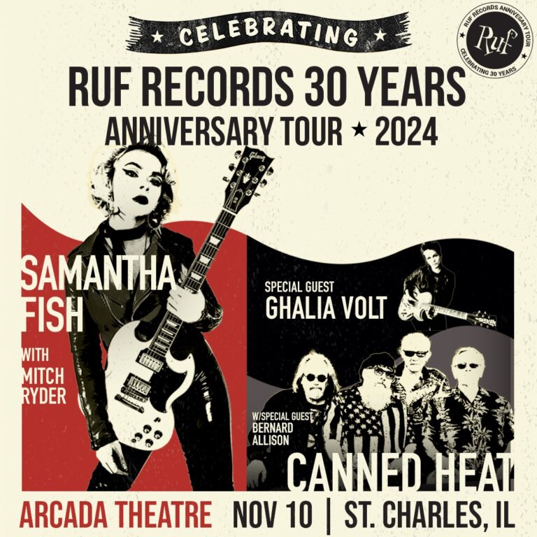 RUF RECORDS 30th ANNIVERSARY CELEBRATION with Samantha Fish / Canned Heat / Mitch Ryder / Bernard Allison / Ghalia Volt