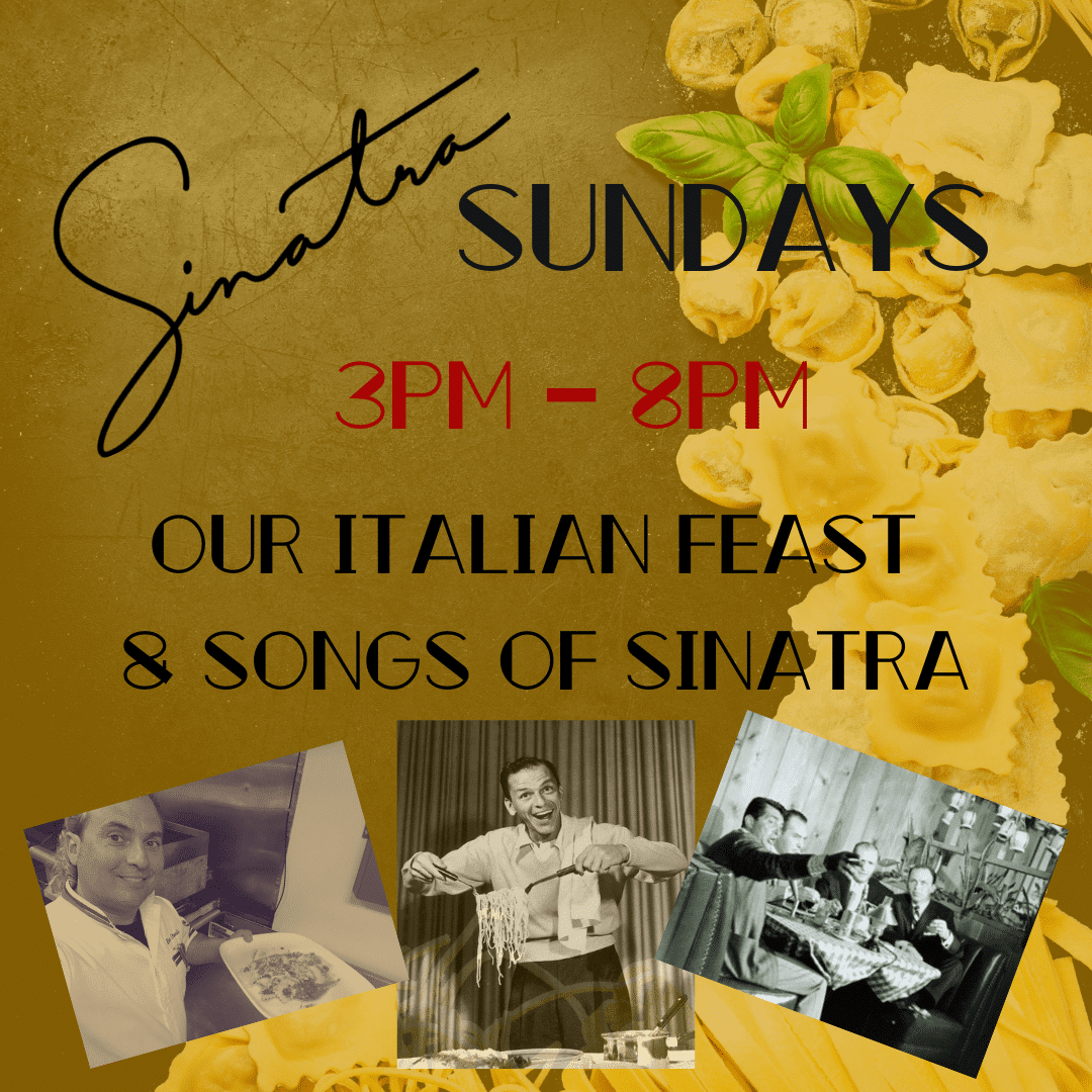 Sinatra Sunday: Italian Feast & The Songs of Sinatra with Lee Stevens ...